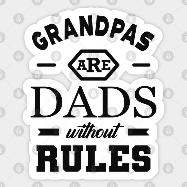 Grandpa - Grandpas are dads without rules Sticker by KC Happy Shop